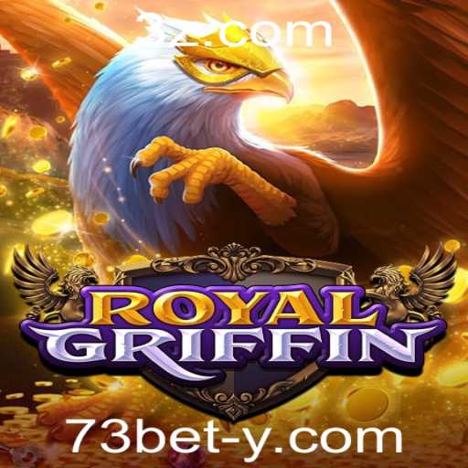 Desvendando o Mundo de RoyalGriffin e a Inovadora Palavra-chave 73bet