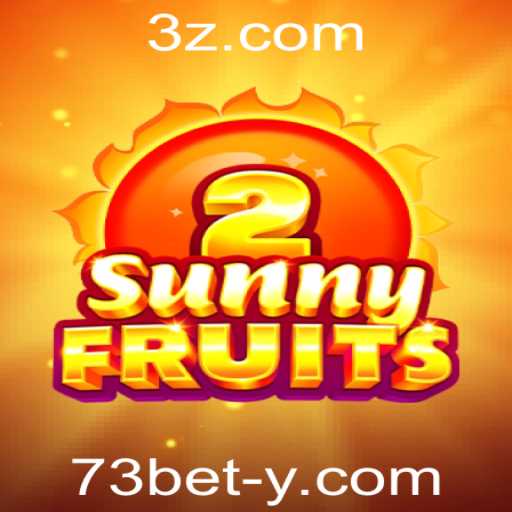 Explorando o Mundo de SunnyFruits2 e a Emoção de Jogar na 73bet
